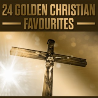 24 Golden Christian Favourites