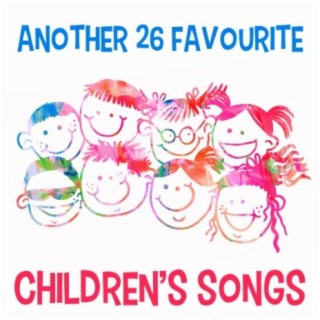Another 26 Favourite Children's Songs