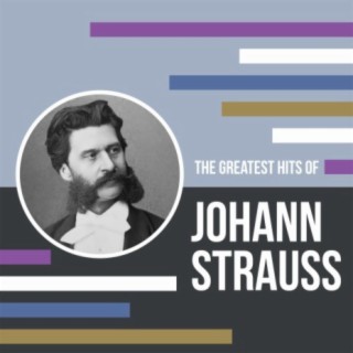 The Greatest Hits Of Johann Strauss