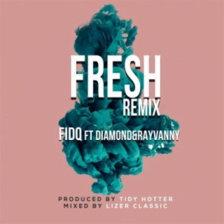 Fresh ft. Diamond Platnumz, RayVanny (Remix ) lyrics | Boomplay Music
