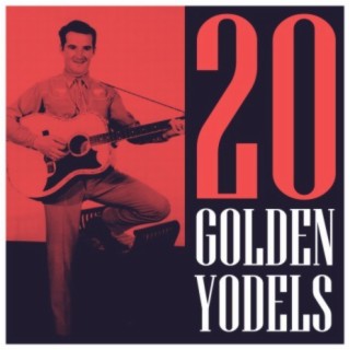 20 Golden Yodels