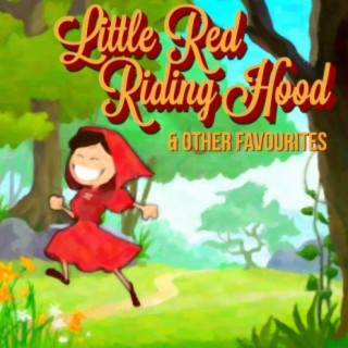Little Red Riding Hood & Other Favourites