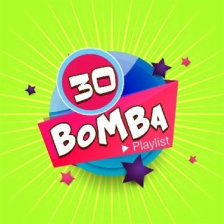 30 Bomba Playlist!!