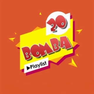 20 Bomba Playlist!!