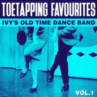 Toetapping Favourites - Ivy's Old Time Dance Band - Vol.1