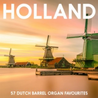 Holland - 57 Dutch Barrel Organ Favourites