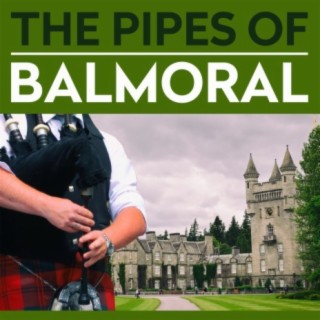 The Pipes Of Balmoral