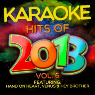 Karaoke Hits of 2013, Vol. 6