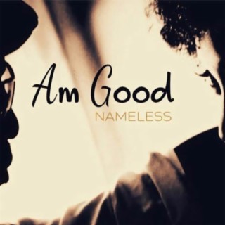 Am Good lyrics | Boomplay Music