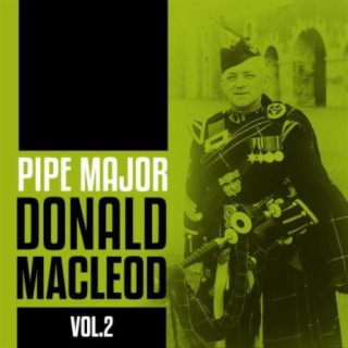 Pipe Major Donald MacLeod Vol.2