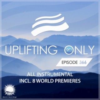 Uplifting Only Episode 366 [All Instrumental]