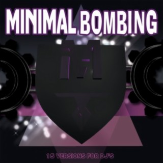 Minimal Bombing Vol.1 (15 Versions For DJ's)