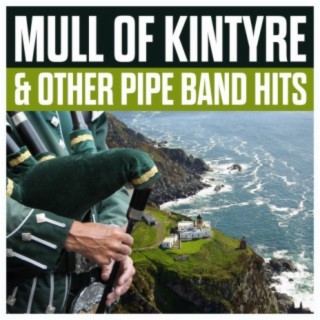 Mull Of Kintyre & Other Pipe Band Hits