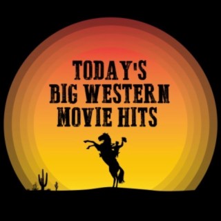 Today's Big Western Movie Hits