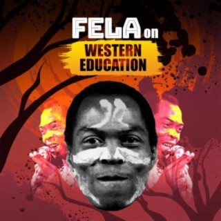 Fela on Western Education