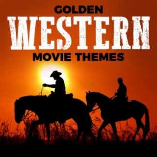 Golden Western Movie Themes