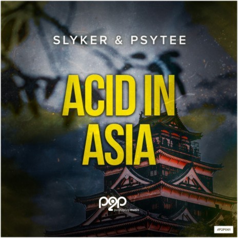 Acid in Asia (Mindblast Remix) ft. Psytee