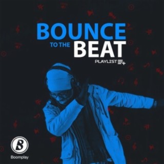 Bounce To The Beat | Boomplay Music