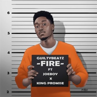 Fire ft. King Promise & Joeboy lyrics | Boomplay Music