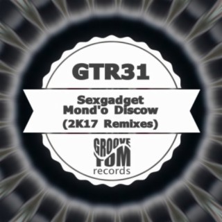 Mond'o Discow (2K17 Remixes)