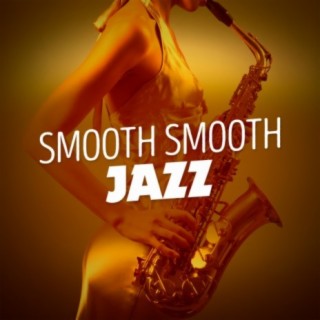 Smooth Smooth Jazz