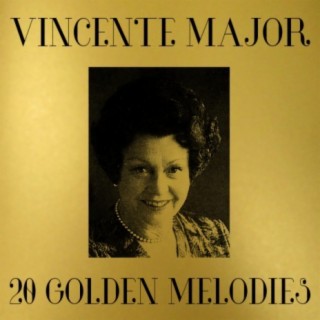 Vincente Major - 20 Golden Melodies
