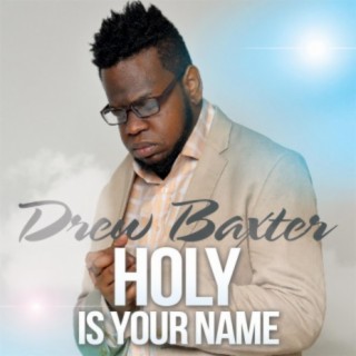 Holy Is Your Name