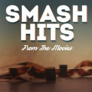 Smash Hits From The Movies