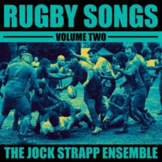 Rugby Songs Volume Two