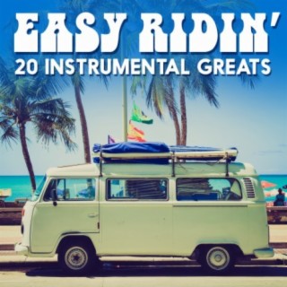 Easy Ridin' - 20 Instrumental Greats