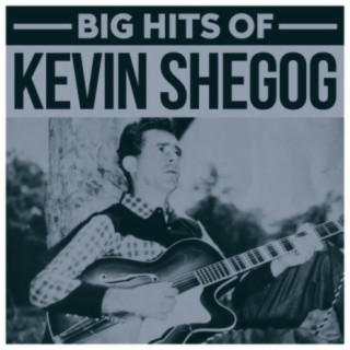 Big Hits Of Kevin Shegog