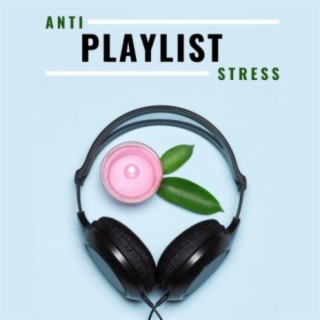 Playlist anti stress: Musique et ondes thêta, relaxation profonde du corps et de l'esprit