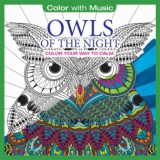 Owls of the Night: Color With Music (Deluxe Version)
