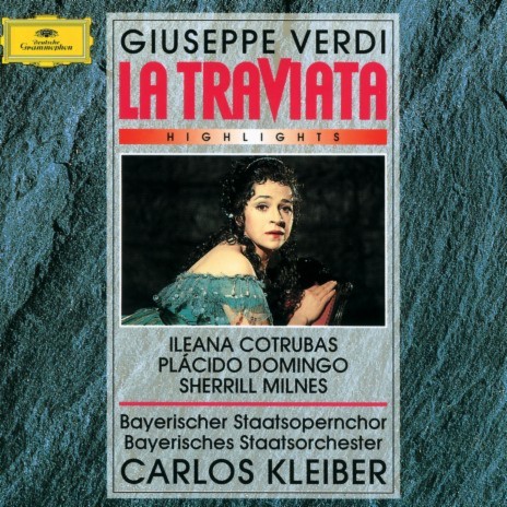 Verdi: La traviata / Act 2: "Dammi tu forza, o cielo!" ft. Helena Jungwirth, Plácido Domingo, Bayerisches Staatsorchester & Carlos Kleiber | Boomplay Music