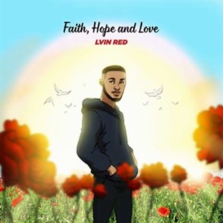 Faith, Hope and Love