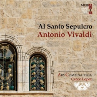 Vivaldi: Al Santo Sepulcro