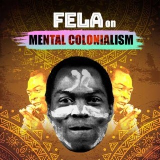 Fela on Mental Colonialism
