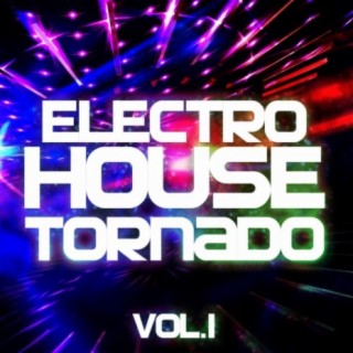 Electro House Tornado, Vol. 1