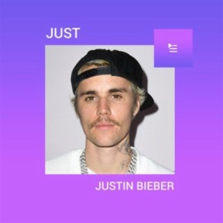 Just Justin Bieber | Boomplay Music