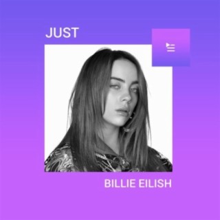 Just Billie Eilish