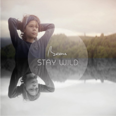 Stay Wild | Boomplay Music