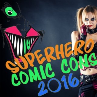 Superhero Comic Cons 2016