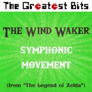 The Wind Waker Symphonic Movement (from "The Legend of Zelda")