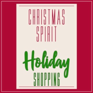 Christmas Spirit Holiday Shopping