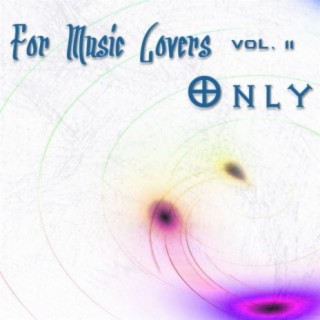 For Music Lovers Only Vol. 2