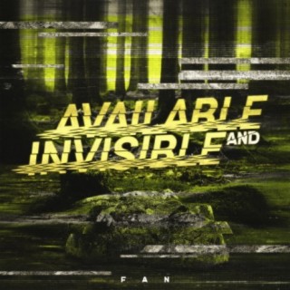 Available and Invisible