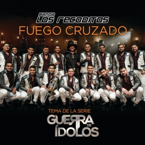 Fuego Cruzado | Boomplay Music