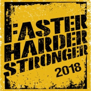 Faster Harder Stronger 2018 (Workout & Fitness)