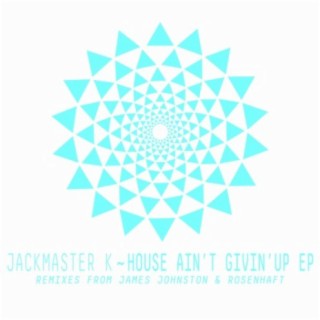 House Ain't Givin' Up EP