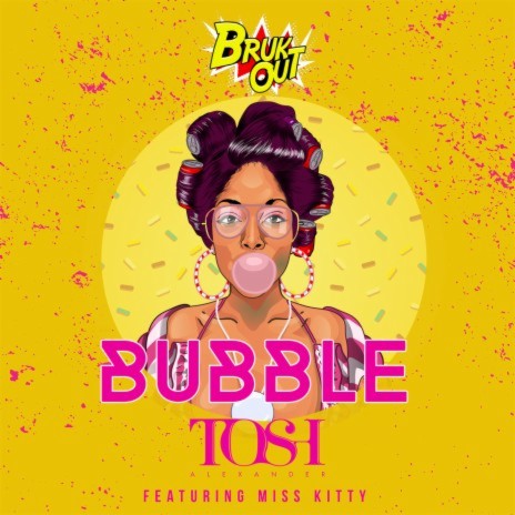 Bubble (Hot Gyal Mix) ft. Miss Kitty & Trillary Banks | Boomplay Music